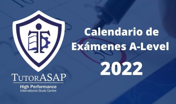 Calendario de Exámenes A-Level 2022